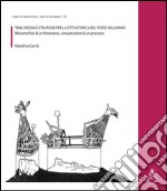 Temi, visioni e strategie per la città storica del terzo millennio. Metamorfosi di un fenomeno, consuetudine di un processo libro