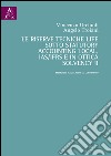 La riserve tecniche life sotto Statutory Accounting Local, IAS/IFRS e in ottica Solvency II. Metriche valutative a confronto libro