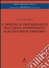 Il principio di proporzionalità nell'azione amministrativa di accertamento tributario libro di Petrillo Giovanna