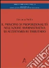 Il principio di proporzionalità nell'azione amministrativa di accertamento tributario libro di Petrillo Giovanna