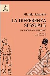 La differenza sessuale. Un itinerario di riflessione libro