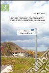 Il lavoro dei servizi sociali durante l'emergenza terremoto in Abruzzo libro di Tieri Natascia