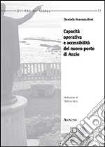 Capacità operativa e accessibilità del nuovo porto di Anzio libro