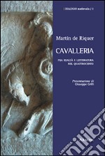 Cavalleria. Fra realtà e letteratura nel Quattrocento