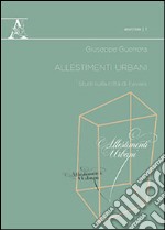 Allestimenti urbani. Studi sulla città di Favara libro