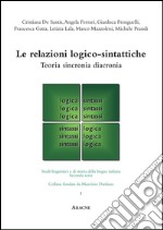 Le relazioni logico-sintattiche. Teoria, sincronia, diacronia libro