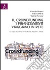 Il Crowdfunding, i finanziamenti viaggiano in rete. Un modo innovativo per finanziare progetti e imprese libro di Massari Manuela Mola Deborah Roncone Valeria