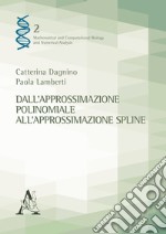 Dall'approssimazione polinomiale all'approssimazione spline libro