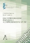 Dall'approssimazione polinomiale all'approssimazione spline libro di Dagnino Catterina Lamberti Paola