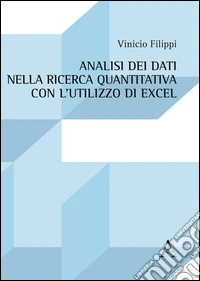 Analisi dei dati nella ricerca quantitativa con l'utilizzo di Excel