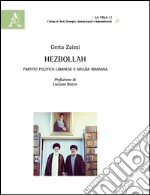 Hezbollah. Partito politico libanese e milizia iraniana libro