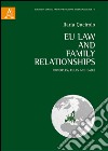 EU law and family relationships. Principles. rules and cases libro