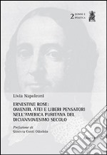 Ernestine Rose. Oweniti, Atei e Liberi. Pensatori nell'America puritana del dicianovesimo secolo