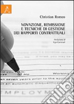 Novazione, remissione e tecniche di gestione dei rapporti contrattuali libro