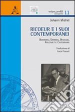 Ricoeur e i suoi contemporanei. Bourdieu, Derrida, Deleuze, Foucault e Castoriadis libro