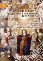 La Santissima Eucaristia nella fede e nel diritto della Chiesa