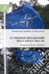 Le strategie declaratorie della NATO e dell'UE. Analisi dei concetti strategici libro