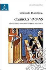 Clericus Vagans. Saggi sulla letteratura italiana del Novecento libro