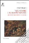 San Severo e il suo patronato. Questioni agiografiche e culturali libro