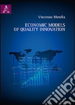 Economic models of quality innovation libro