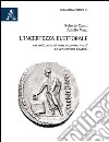 L'incertezza elettorale. Che cos'è un voto? Come si contano i voti? E i voti contano davvero? libro