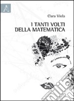 I tanti volti della matematica libro