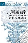 Pour une étude de la terminologie des assurances en diachronie libro