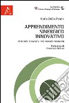 Apprendimento sinergico innovativo. Percorsi educativi per minori stranieri libro