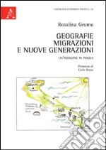 Geografie, migrazioni e nuove generazioni. Un'indagine in Puglia libro