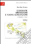 Geografie, migrazioni e nuove generazioni. Un'indagine in Puglia libro