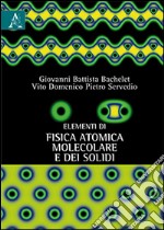 Elementi di fisica atomica, molecolare e dei solidi libro