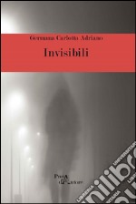 Invisibili libro