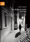 La pericolosità sociale. Vecchie esigenze e nuove prospettive alla lulce della legge 30 maggio 2014, n. 81 libro di Caputo Alice