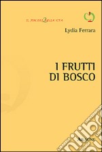 I frutti di bosco libro