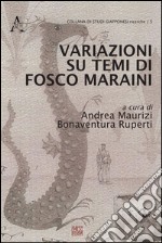 Variazioni su temi di Foscolo Maraini libro