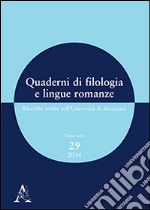 Quaderni di filologia e lingue romanze. Ricerche svolte nell'Università di Macerata (2014). Con CD-ROM. Vol. 29 libro