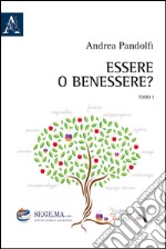 Essere o benessere? libro