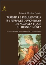 Paremias e indumentaria en «Refranes o proverbios en romance» (1555) de Hernán Núñez. Análisis paremiológico, etnolingüistico i lingüístico