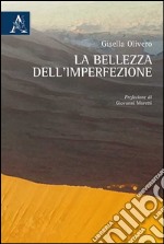 La bellezza dell'imperfezione libro