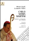 Carlo Maria Martini. Maestro di una pedagogia della speranza libro