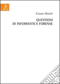 Questioni di informatica forense