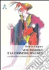 Vito Pandolfi e la Commedia dell'arte. Dall'Arlecchino furioso all'Isabella pietosa libro di Cuppone Roberto