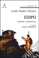 Edipo. Testo latino a fronte libro