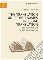 The translation of proper names in legal translation. A study of the translation of the bilateral agreements between Australia and Italy