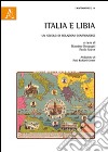 Italia e Libia. Un secolo di relazioni controverse libro