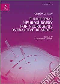 Functional neurosurgery for neurogenic overactive bladder