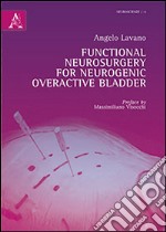 Functional neurosurgery for neurogenic overactive bladder