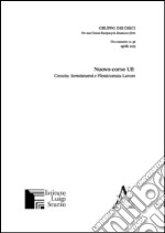 Nuovo corso UE. Crescita, investimenti e flessicurezza lavoro