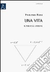 Una vita. Il figlio del garzone libro