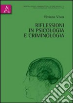 Riflessioni in psicologia e criminologia libro